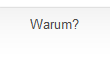 Warum?